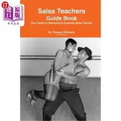 海外直接予約 Salsa Teachers Guide Book: Your Guide To Becoming a Qualified Salsa Teacher Salsa Teacher Guide: Be Be a Qualified Salsa Teacher