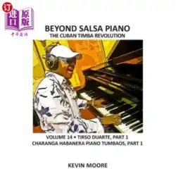 海外直接予約 Beyond Salsa Piano: The Cuban Timba Revolution - Tirso Duarte - Piano Tumbaos of Salsa Dance Piano: The Cuban Timba Revolution